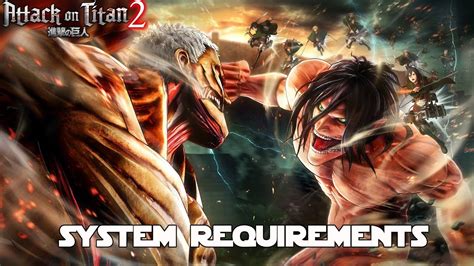 Attack on Titan system requirements .